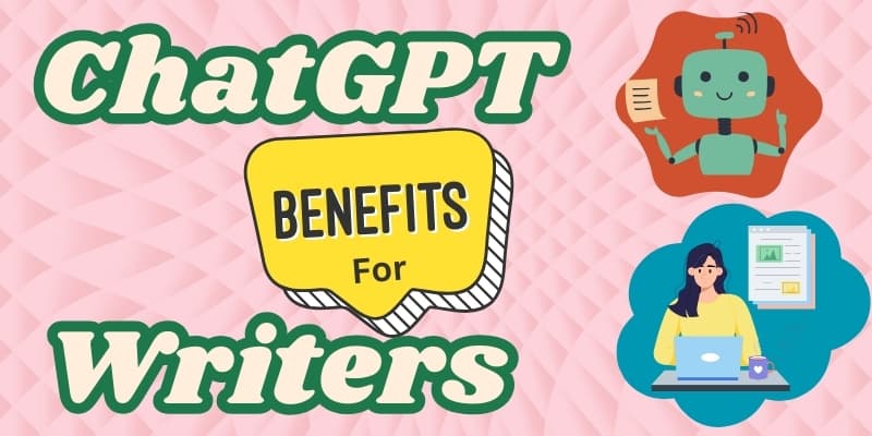 Advantages of ChatGPT for Writers