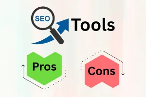 Benefits and Drawbacks of Using SEO Tools