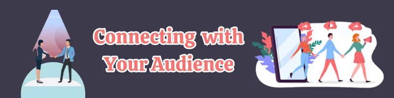 Connecting with Audience