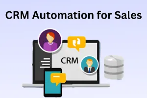 CRM Automation for Sales: Complete Guide to Boost Growth