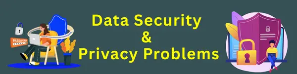 Data Security & Privacy Problems