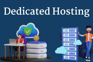 Dedicated Hosting: Full Benefits & Drawbacks