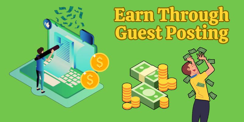 Earn Through Guest Posting