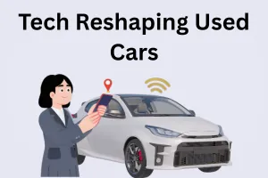 How Technology is Transforming Used Cars in Dubai? Learn with Us
