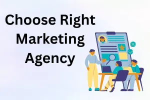 Best Guide to Choosing the Right Marketing Agency for Growth