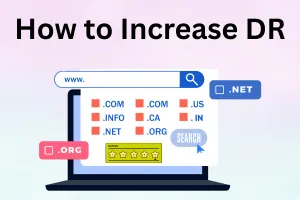 Increase Domain Rating (DR): Step-by-Step Guide