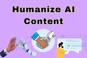 How to Humanize AI Content: Expert's Guide for Writers