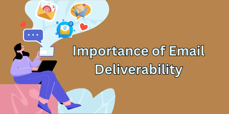 Importance of Email Deliverability