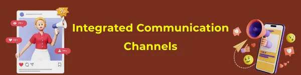 Integrated Communication Channels