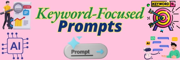 Keyword Focused Prompts