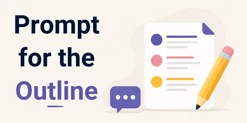 prompt for the outline prompt for the outline