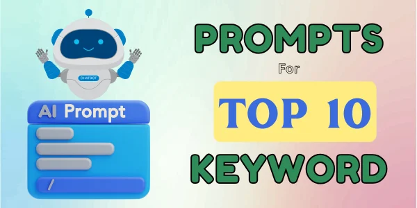 Prompts for Top 10 Keyword