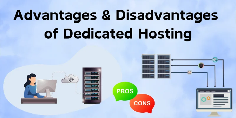 Pros and Cons of Dedicated Hosting