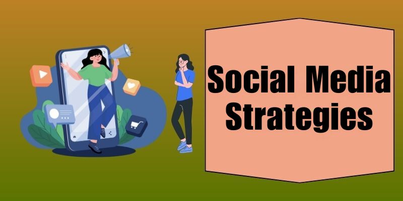 Social Media Strategies