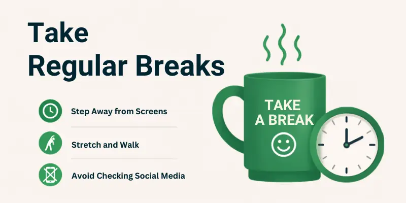 take regular breaks