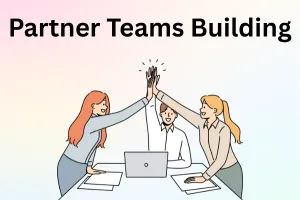 How to Choose a Team Building Partner? 10+ Points