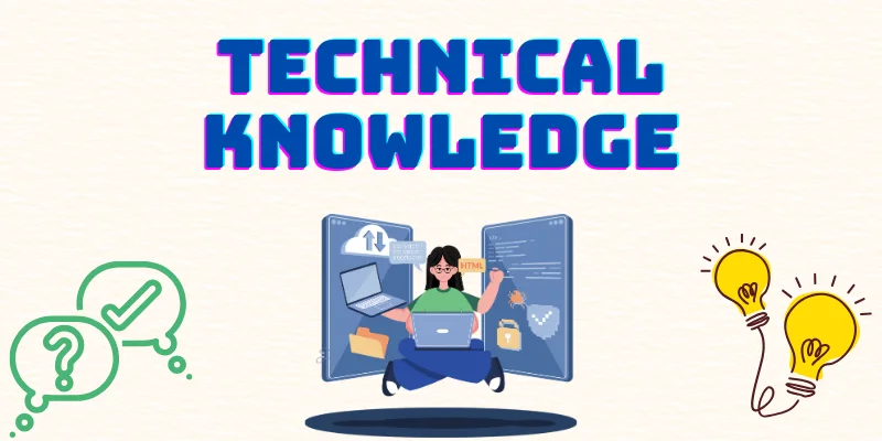 Technical Knowledge