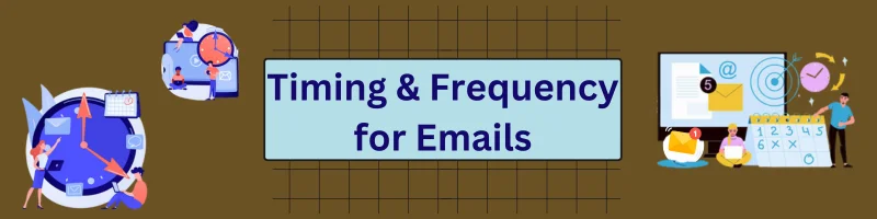 Timing and Frequency for Emails