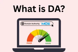 What Is Domain Authority (DA) & Why Does It Matter?