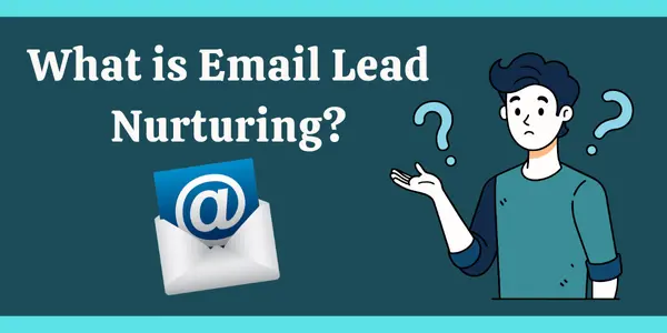 What is Email Lead Nurturing